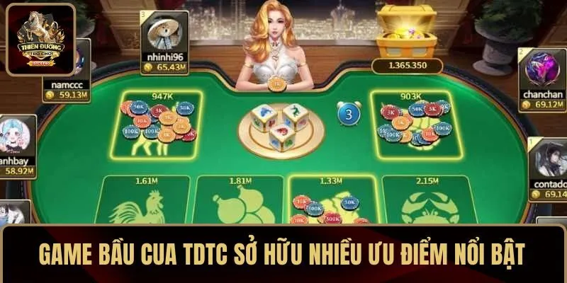 Game bầu cua tại TDTC sở hữu nhiều ưu điểm nổi bật