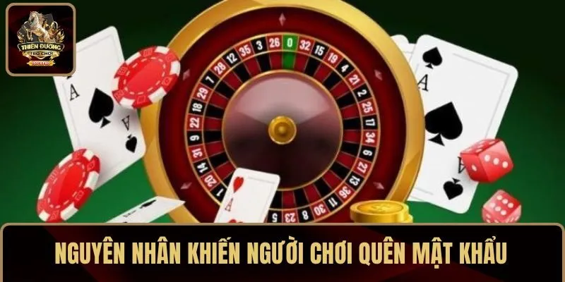 Nhiều lý do dẫn đến hội viên quên mjật khẩu