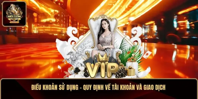 Quy định về tài khoản và giao dịch