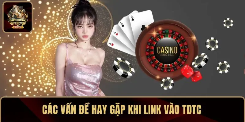 Các vấn đề hay gặp khi link vào TDTC