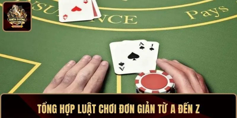 Tổng hợp luật chơi từ A đến Z