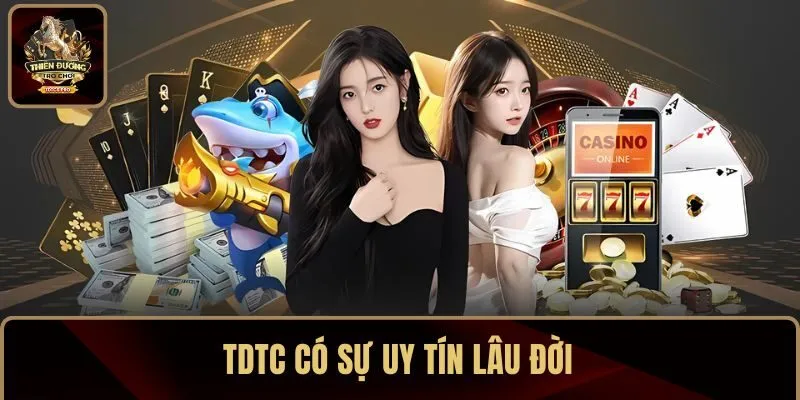 TDTC có sự uy tín lâu đời