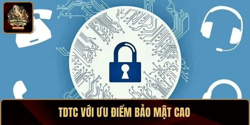 TDTC với ưu điểm bảo mật cao